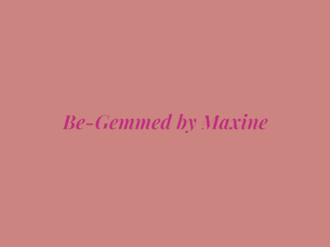 Be Gemmed By Maxine