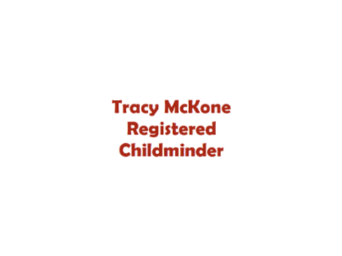 Tracy McKone Registered Childminder