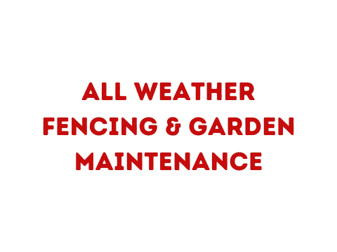 All Weather Fencing & Garden Maintenance