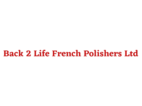 Back 2 Life French Polishers Ltd