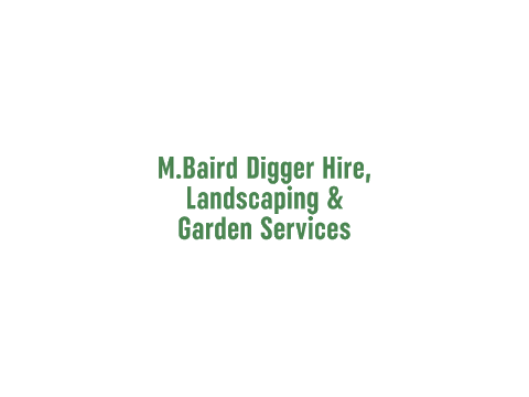 M Baird Digger Hire and Landscaping Services