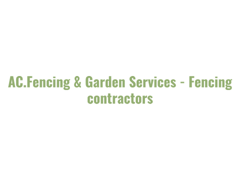 AC.Fencing & Garden Services   Fencing Contractors